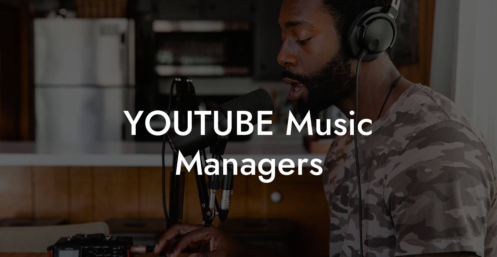 YOUTUBE Music Managers