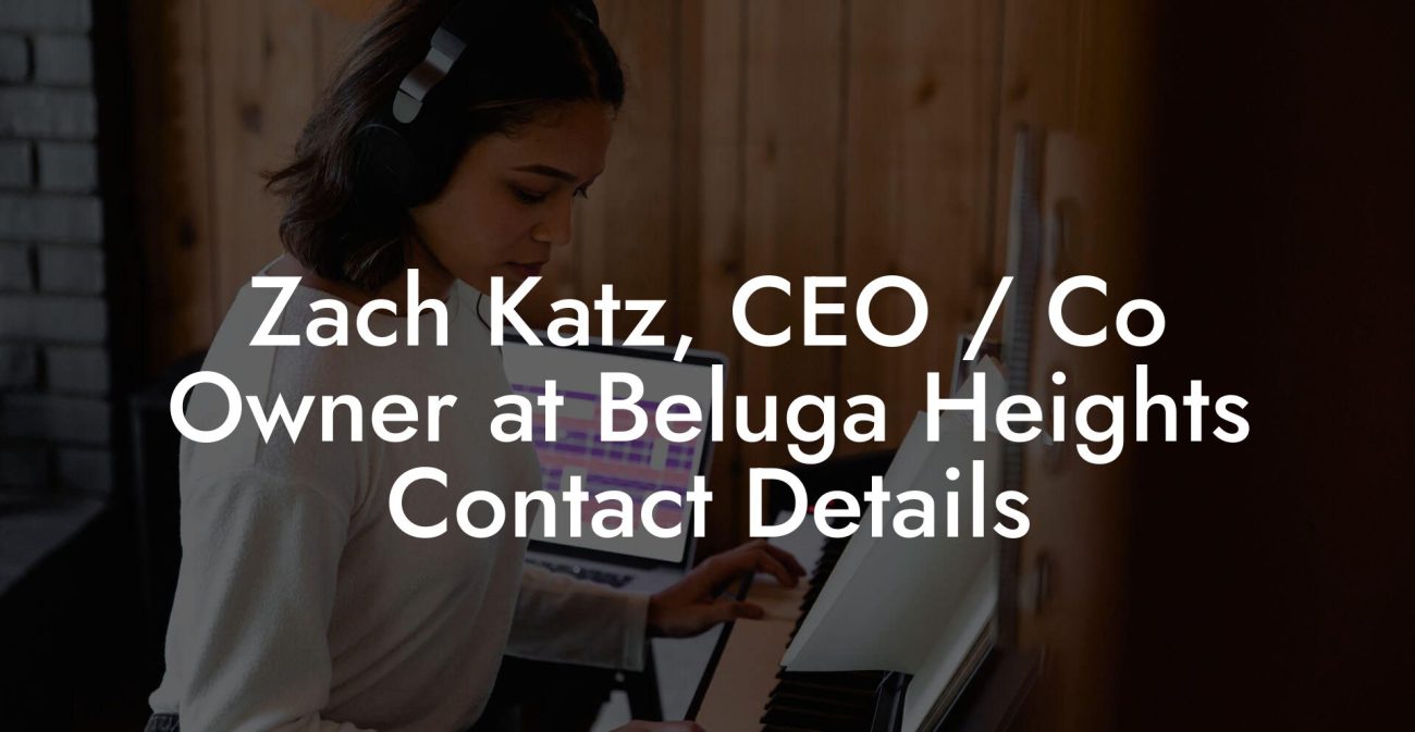 Zach Katz, CEO / Co Owner at Beluga Heights Contact Details