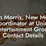 Zach Morris, New Media Coordinator at Union Entertainment Group Contact Details