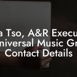 Zara Tso, A&R Executive at Universal Music Group Contact Details